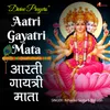 About Aarti Gayatri Mata Song